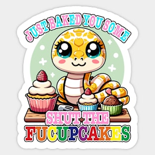 I Just Baked You Some Shut The Fucupcakes Funny Corn Snake Sticker